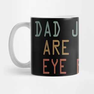 dad jokes are how eye roll Mug